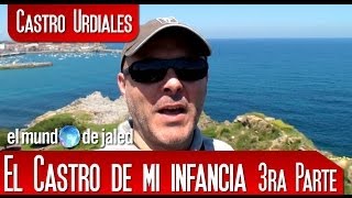 CASTRO URDIALES | EL CASTRO DE MI INFANCIA 3ra Parte - Castro Urdiales - Cantabria - Espaa