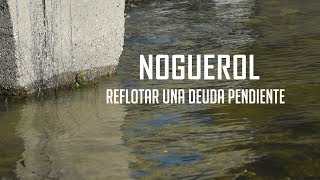 Noguerol: Reflotar una deuda pendiente, 1 parte