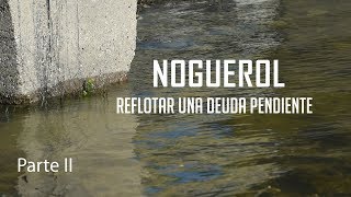 Noguerol: Reflotar una deuda pendiente, 2 parte