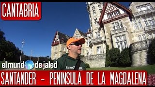 SANTANDER | La Pennsula de La Magdalena y National Geographic