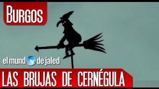 VIAJAR POR ESPAA | Las brujas de Cerngula - BURGOS